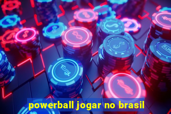 powerball jogar no brasil